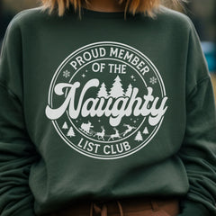 Sandjest Proud Member of the Naughty List Club Sweatshirt Funny Christmas Apparel Naughty List Club Shirt
