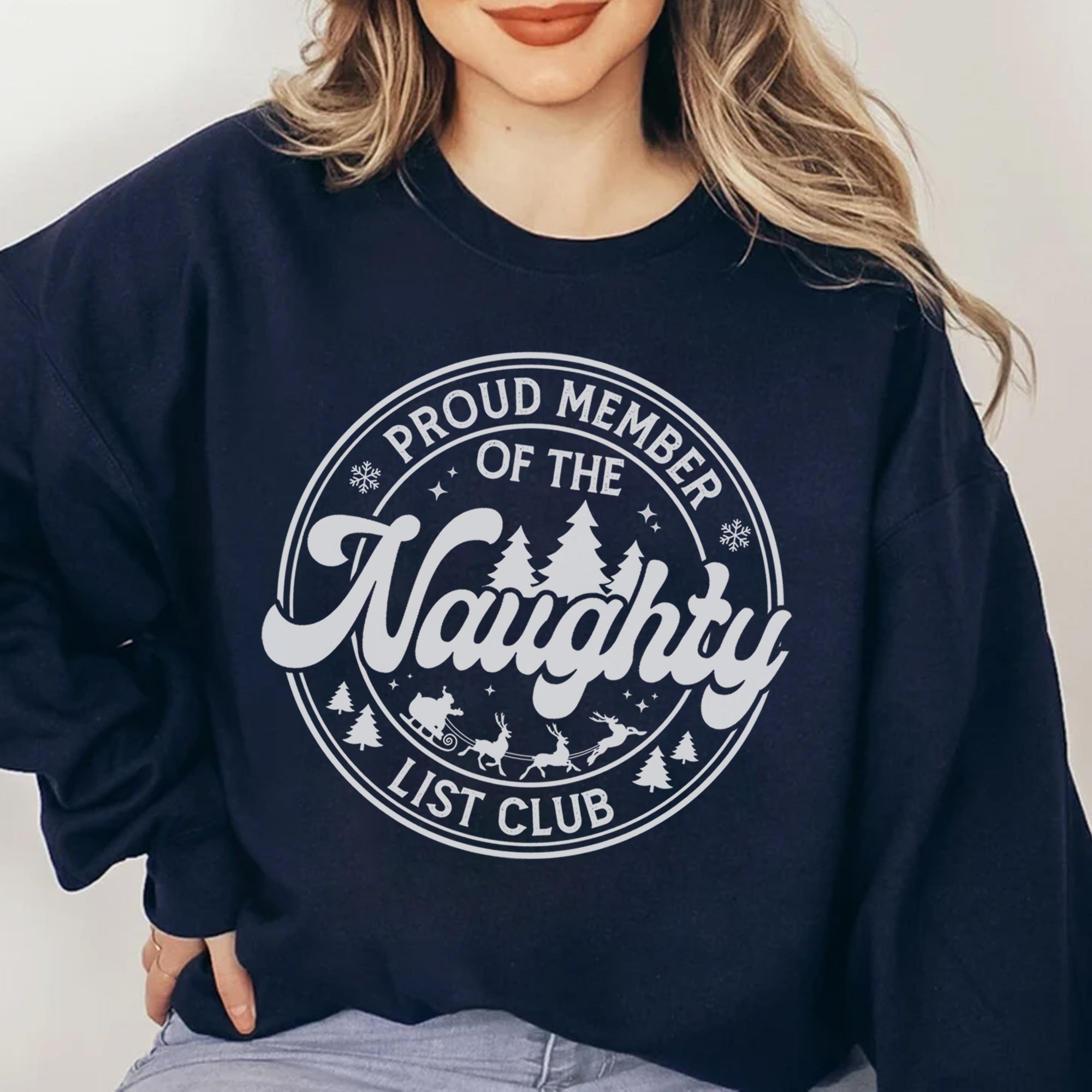 Sandjest Proud Member of the Naughty List Club Sweatshirt Funny Christmas Apparel Naughty List Club Shirt