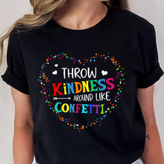 Sandjest Inspirational T-Shirt Throw Kindness Around Like Confetti Gift for Women Girl Friend