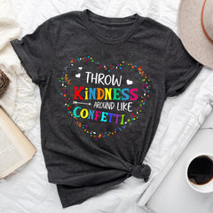 Sandjest Inspirational T-Shirt Throw Kindness Around Like Confetti Gift for Women Girl Friend