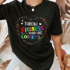 Sandjest Inspirational T-Shirt Throw Kindness Around Like Confetti Gift for Women Girl Friend