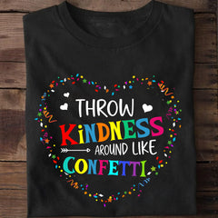 Sandjest Inspirational T-Shirt Throw Kindness Around Like Confetti Gift for Women Girl Friend