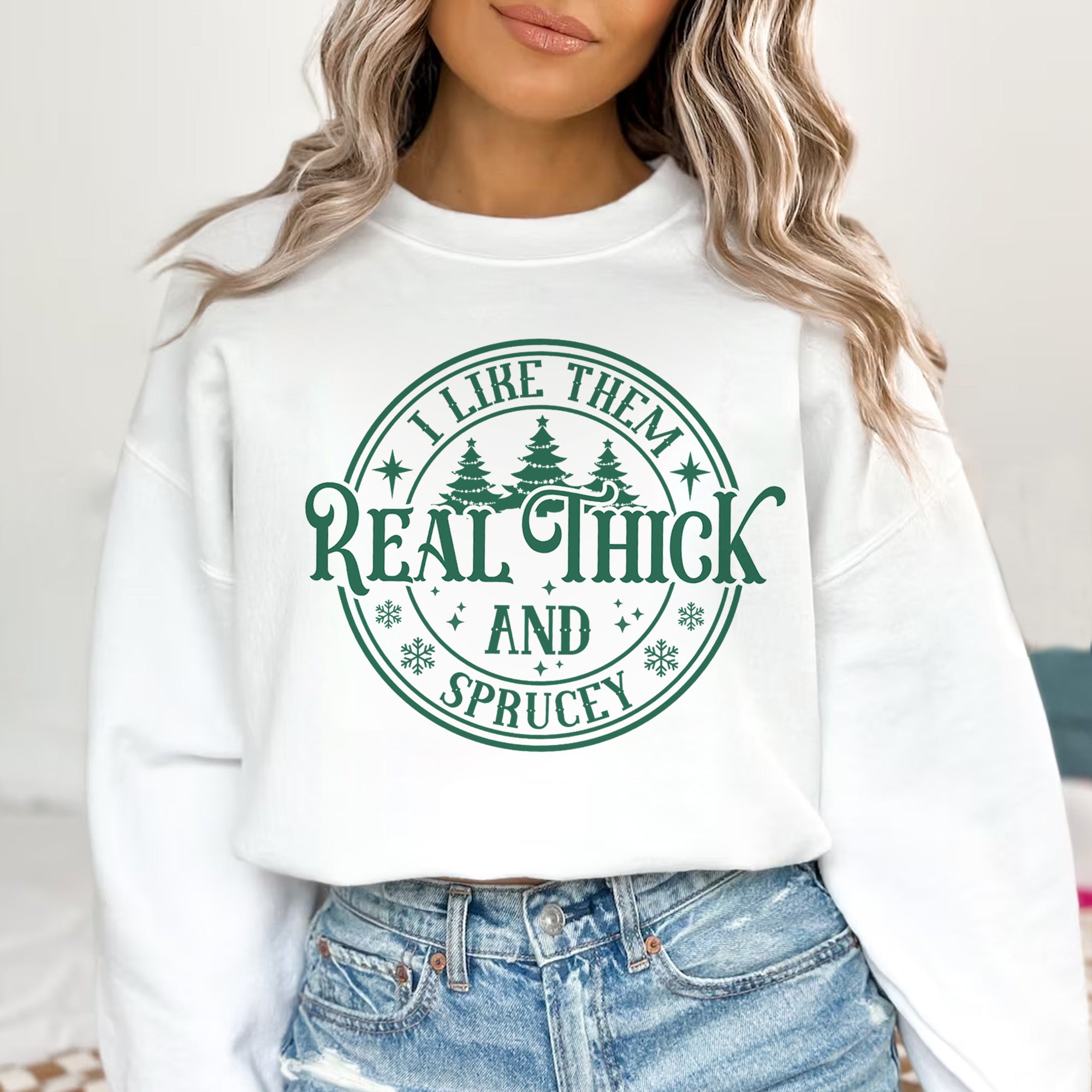 Sandjest I Like Them Real Thick and Sprucy Sweatshirt, Christmas Shirt, Funny Christmas Sweatshirt, Christmas Gift for Women, Xmas Sweatshirt