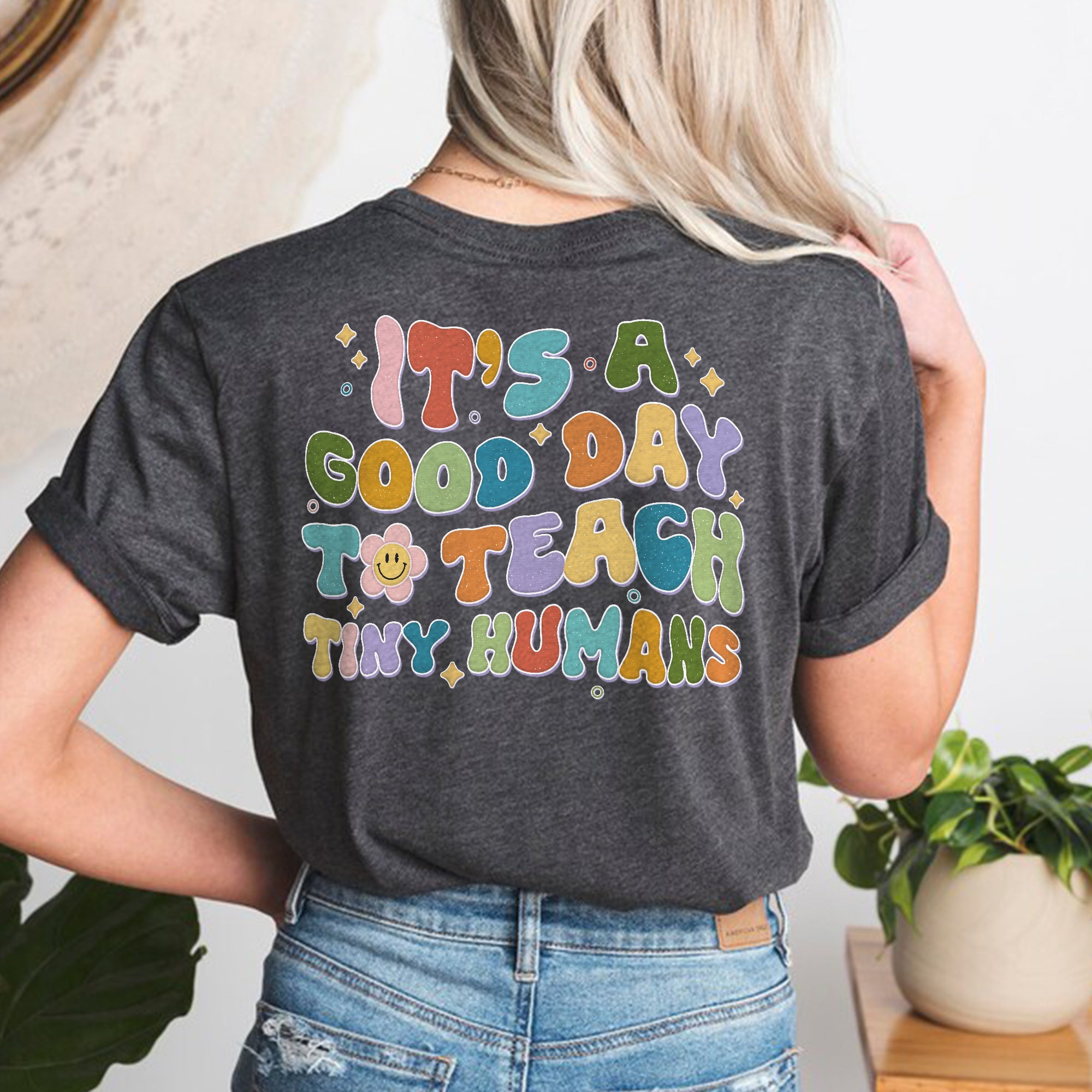 Sandjest It's A Good Day To Teach Tiny Humans Teacher Shirt, Teach Love Inspire T-shirt, Teacher Appreciation Gift, Shirt Gift For Teacher