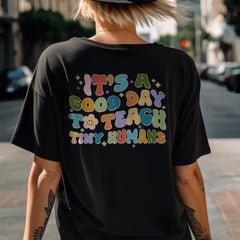 Sandjest It's A Good Day To Teach Tiny Humans Teacher Shirt, Teach Love Inspire T-shirt, Teacher Appreciation Gift, Shirt Gift For Teacher