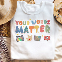 Sandjest Your Words Matter T-Shirt for Teachers Sped Teacher Gift for Women Friends