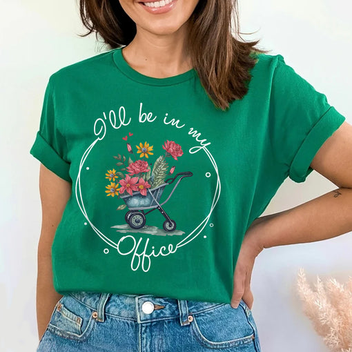 Sandjest Gardener T-Shirt I’ll Be in My Office Gift for Women Girl Friend Plant Lover