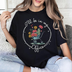 Sandjest Gardener T-Shirt I’ll Be in My Office Gift for Women Girl Friend Plant Lover