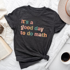 Sandjest Math Teacher T-Shirt It¡¯s a Good Day to Do Math Gift for Women Girl Friends