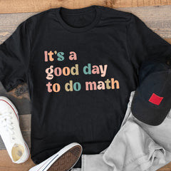Sandjest Math Teacher T-Shirt It¡¯s a Good Day to Do Math Gift for Women Girl Friends