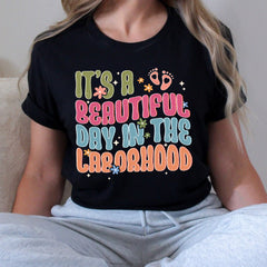 Sandjest Labor Nurse T-Shirt It¡¯s a Beautiful Day in the Laborhood Gift for Labor Nurses L&D Nurse OB Doctor