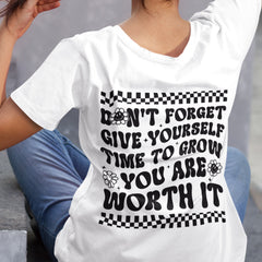 Sandjest Inspirational T-Shirt Don't Forget to Give Yourself Time to Grow You Are Worth It Wave Groovy Gift for Girl Friend Women