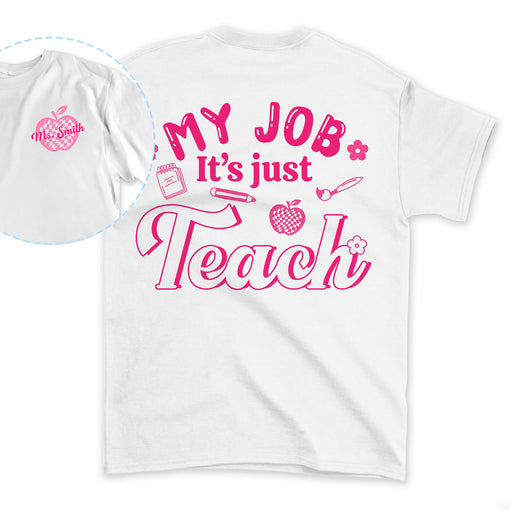 Sandjest Teacher Shirt, My Job It's Just Teach Shirt, My Job Is Teach Shirt, Retro Pink Teacher Shirt, Funny Teacher Shirt, Teacher Appreciation Gift