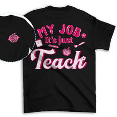 Sandjest Teacher Shirt, My Job It's Just Teach Shirt, My Job Is Teach Shirt, Retro Pink Teacher Shirt, Funny Teacher Shirt, Teacher Appreciation Gift