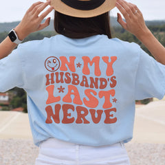 Sandjest On My Husband??s Last Nerve Shirt Womens Life Wife Shirt Wife Life Tee