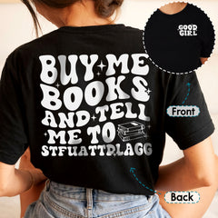 Sandjest Book T-Shirt Buy Me Books and Tell Me Gift for Women Girl Friend Bookworm