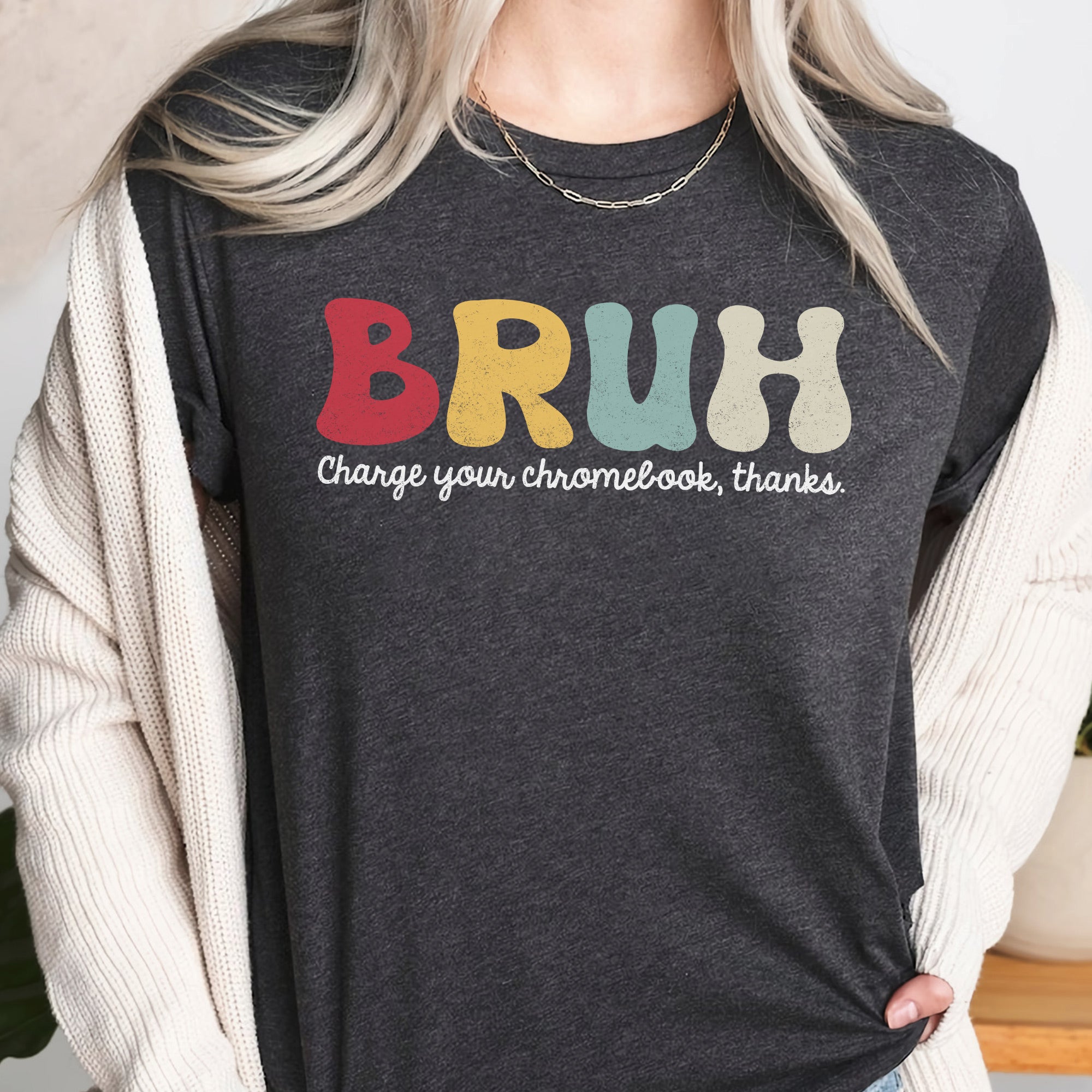 Sandjest Teacher T-Shirt Bruh Charge Your Chromebook Thanks Gift for Women Girl Friends