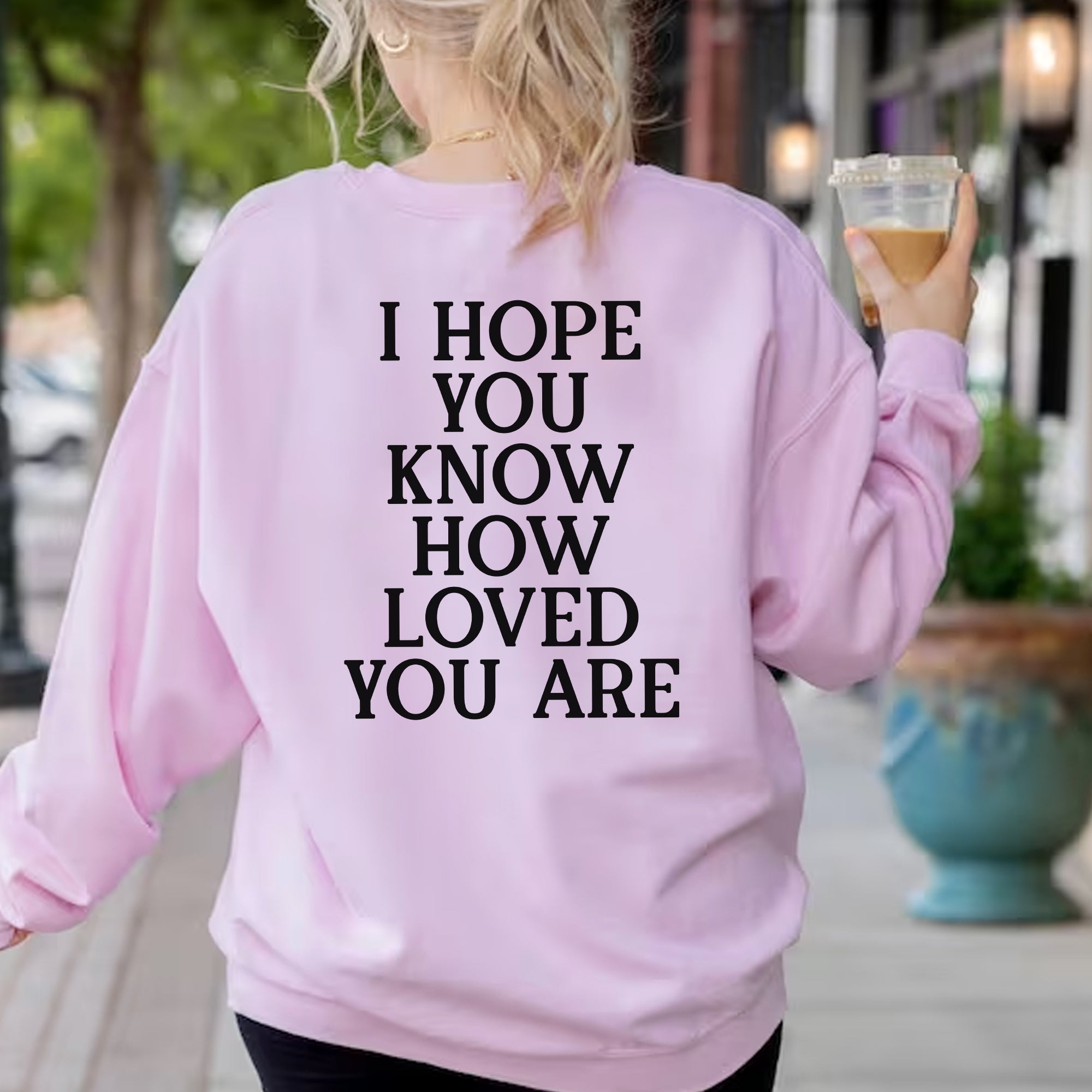 Sandjest Inspirational T-Shirt I Hope You Know How Loved You Are Gift for Women Girl Friends Men Boy