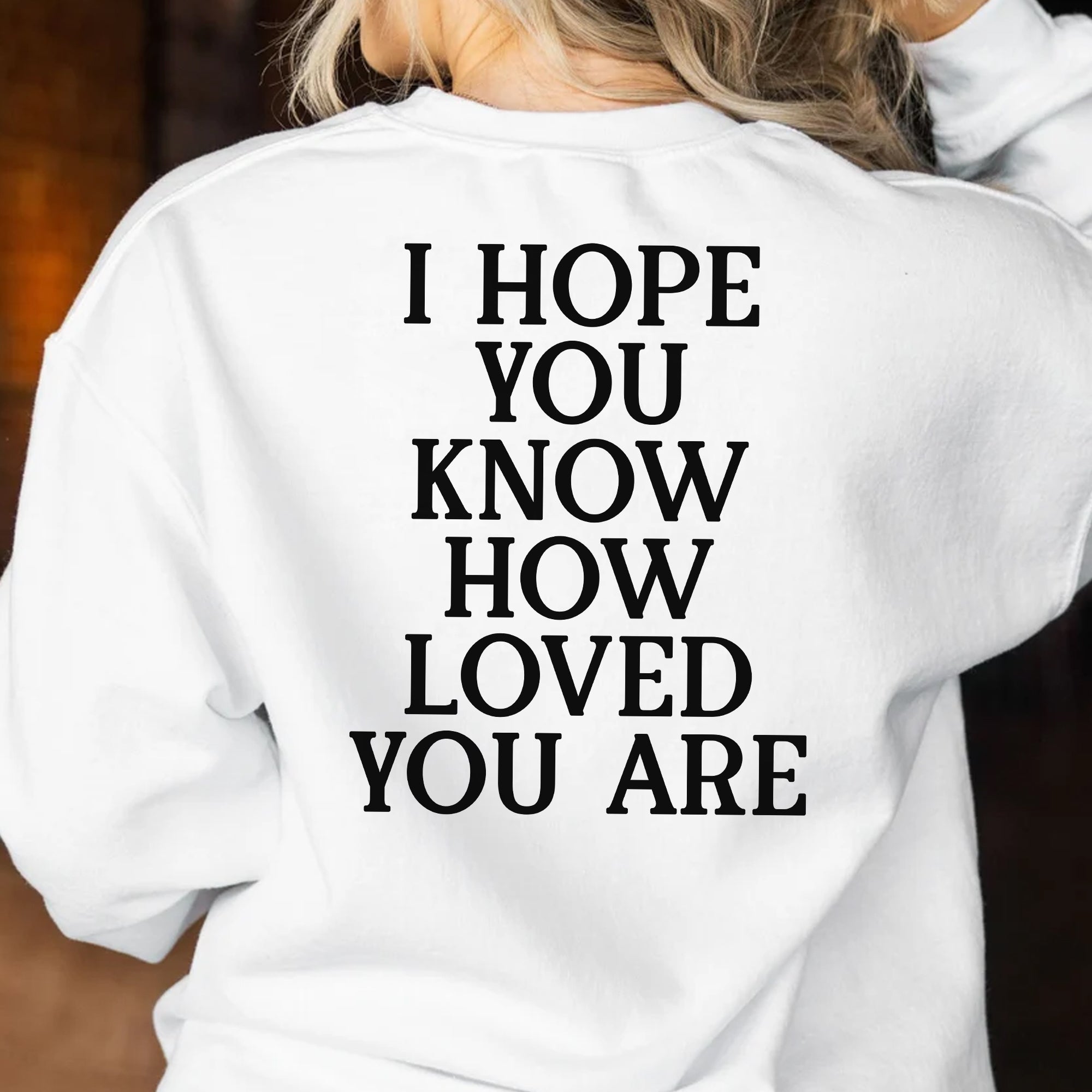 Sandjest Inspirational T-Shirt I Hope You Know How Loved You Are Gift for Women Girl Friends Men Boy