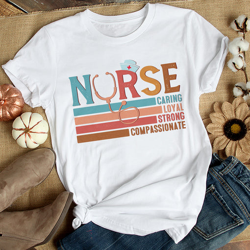 Sandjest Nurse T-Shirt Nurse Caring Loyal Strong Compassionate Gift for Women Girl Friend