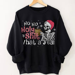 Sandjest Funny Christmas Sweatshirt, Ho Ho Holy Shirt, What a Year Hoodie, Christmas Skeleton T-Shirt, Christmas Pajamas, Christmas Gifts
