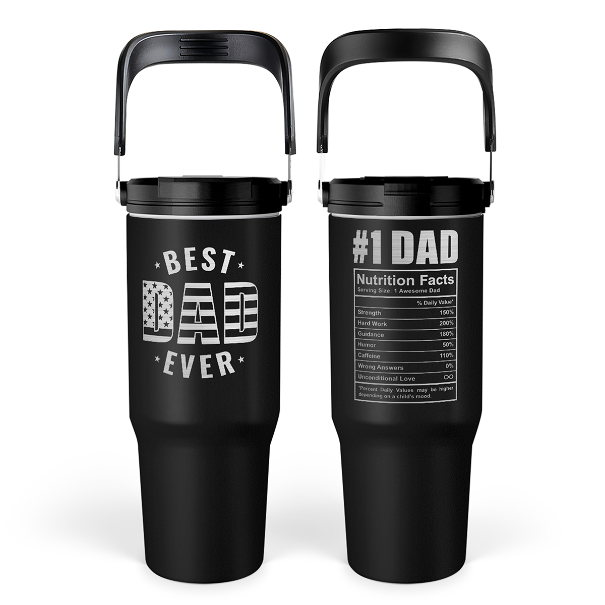Two black stainless steel insulated tumblers with flip straw lids and carry handles. The tumblers have a text design that reads 'BEST DAD EVER' and include nutritional facts below the text.