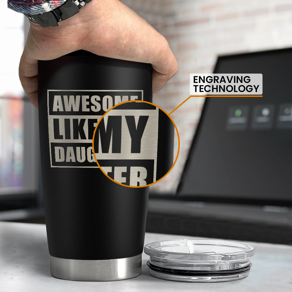 "Awesome Like My Daughter" Dad 20oz Stainless Steel Insulated Tumbler with Lid