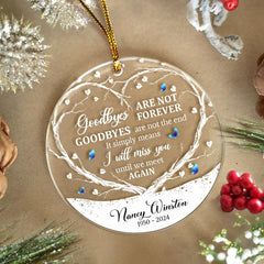 Personalized Memorial Ornaments Goodbyes are Not Forever Acrylic Ornament Christmas Sympathy Remembrance Keepsake Xmas Tree Decorations Gifts