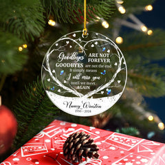 Personalized Memorial Ornaments Goodbyes are Not Forever Acrylic Ornament Christmas Sympathy Remembrance Keepsake Xmas Tree Decorations Gifts