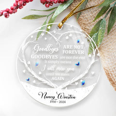 Personalized Memorial Ornaments Goodbyes are Not Forever Acrylic Ornament Christmas Sympathy Remembrance Keepsake Xmas Tree Decorations Gifts
