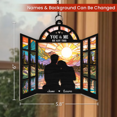 Personalized Couple Suncatcher Ornament You & Me We Got This, Gift for Wedding, Engagement Christmas Decoration, Window Hanging Sign
