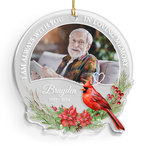 Personalized Human Memorial Ornament - Customized Photo Shaped Acrylic Ornaments, I Am Always with You, Sympathy Bereavement Gift Loss of Loved One