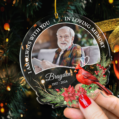 Personalized Human Memorial Ornament - Customized Photo Shaped Acrylic Ornaments, I Am Always with You, Sympathy Bereavement Gift Loss of Loved One