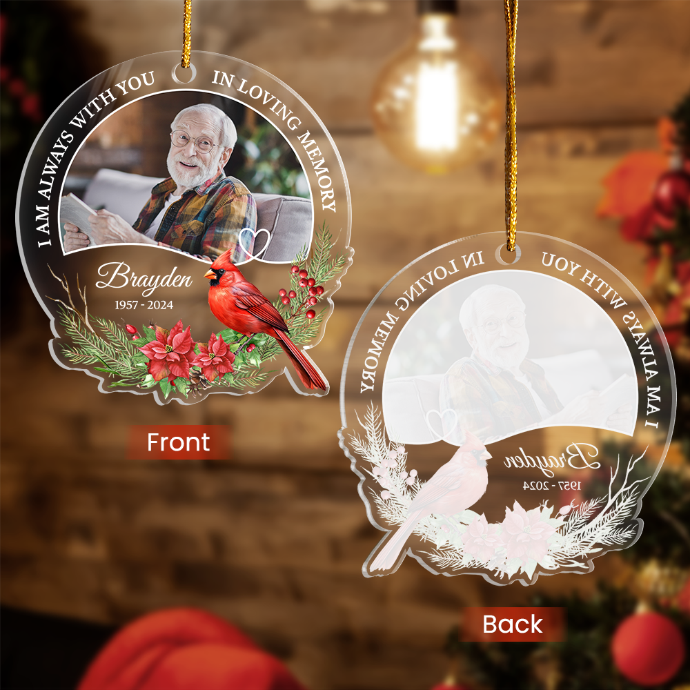 Personalized Human Memorial Ornament - Customized Photo Shaped Acrylic Ornaments, I Am Always with You, Sympathy Bereavement Gift Loss of Loved One