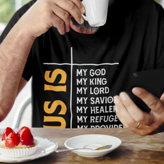 Jesus Is My God My King My Lord My Savior Christian T-Shirt