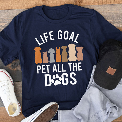 Life Goal Pet All The Dogs Shirt For Women Adult Funny Dog T-Shirt Womenswear