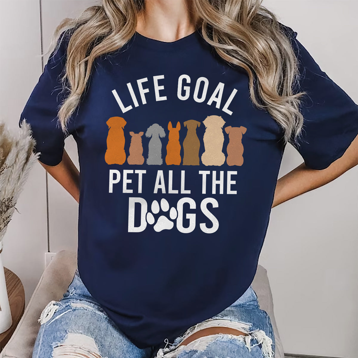 Life Goal Pet All The Dogs Shirt For Women Adult Funny Dog T-Shirt Womenswear