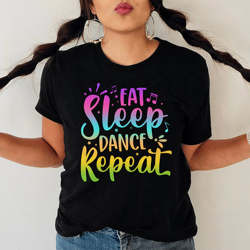 Eat Sleep Dance Repeat Funny Dance Lover T-Shirt