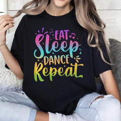Eat Sleep Dance Repeat Funny Dance Lover T-Shirt