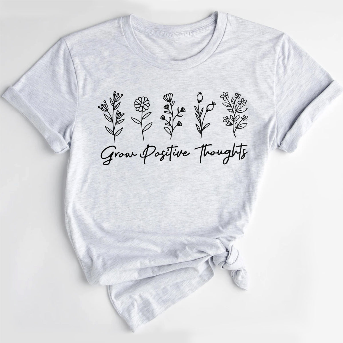Grow Positive Thoughts Inspirational Flowers Gardeners T-Shirt