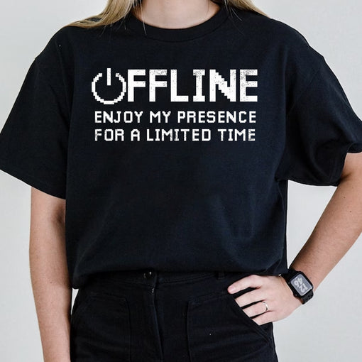 Offline Enjoy My Presence For Limited A Time Funny Gamer T-Shirt