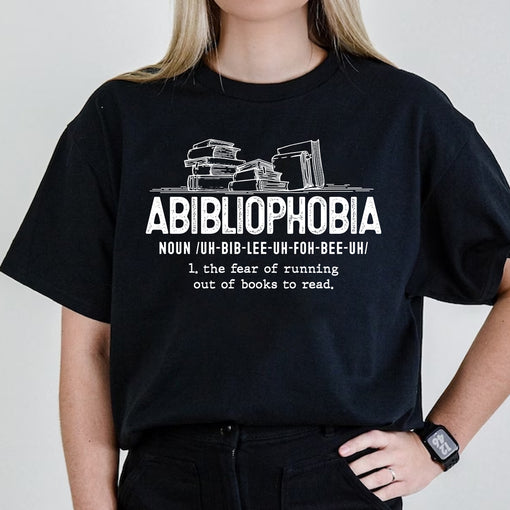 Abibliophobia Definition Reading Nerd Book Lovers Geek T-Shirt