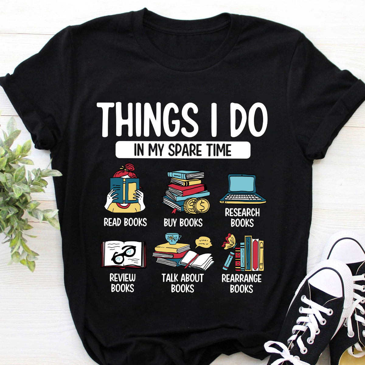 Things I Do In My Spare Time Book Funny Reading Book Lover T-Shirt
