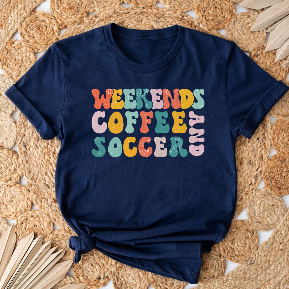Weekends Coffee and Soccer Shirt Soccer Mom Tshirts for Women Soccer Gift Shirt