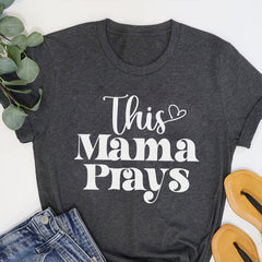 This Mama Prays Shirt Christian Mommy Faith Mother's Day T-Shirt
