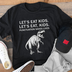 Funny Let's Eat Kids Punctuation Saves Lives Grammar T-Shirt