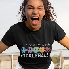 It's A Good Days To Play Pickleball Dink Player Pickleball T-Shirt
