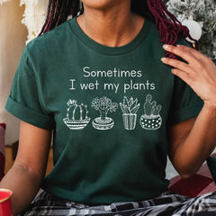 Gardening Gifts Plant Shirts Women, Sometimes I Wet My Plants T-Shirt