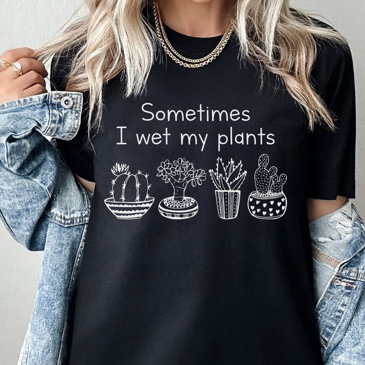 Gardening Gifts Plant Shirts Women, Sometimes I Wet My Plants T-Shirt