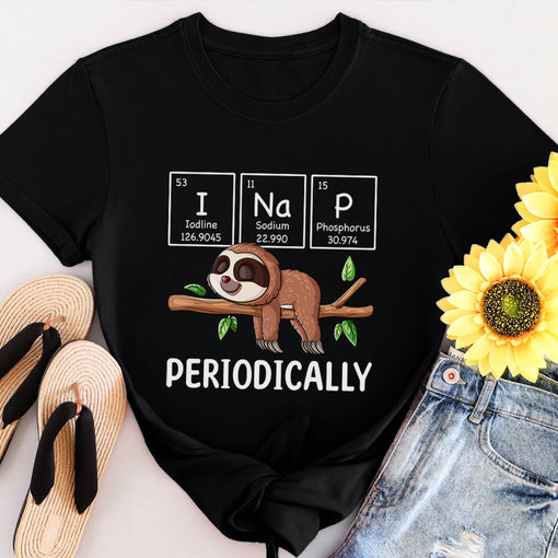 I Nap Periodically Science Sloth Periodic Table Elements T-Shirt